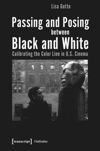 book: Passing and Posing between Black and White