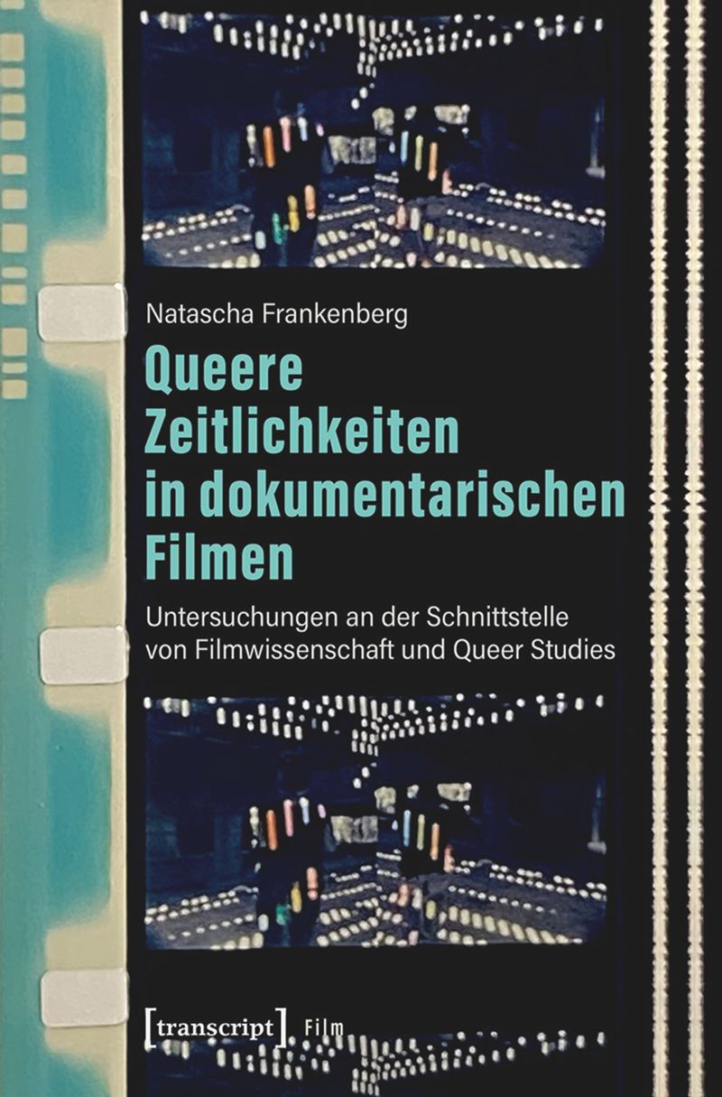 book: Queere Zeitlichkeiten in dokumentarischen Filmen
