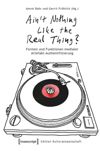 book: »Ain't Nothing Like the Real Thing?«