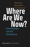 book: Where Are We Now? - Orientierungen nach der Postmoderne