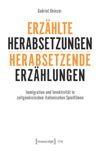 book: Erzählte Herabsetzungen - herabsetzende Erzählungen