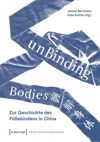 book: unBinding Bodies - Zur Geschichte des Füßebindens in China