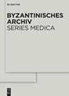 series: Byzantinisches Archiv – Series Medica