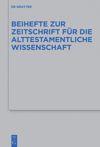 series: Beihefte zur Zeitschrift für die alttestamentliche Wissenschaft