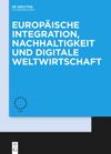 series: Europäische Integration, Nachhaltigkeit und Digitale Weltwirtschaft