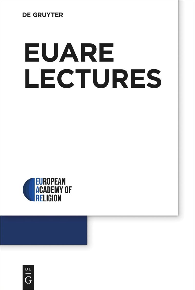 series: European Academy of Religion (EuARe) Lectures