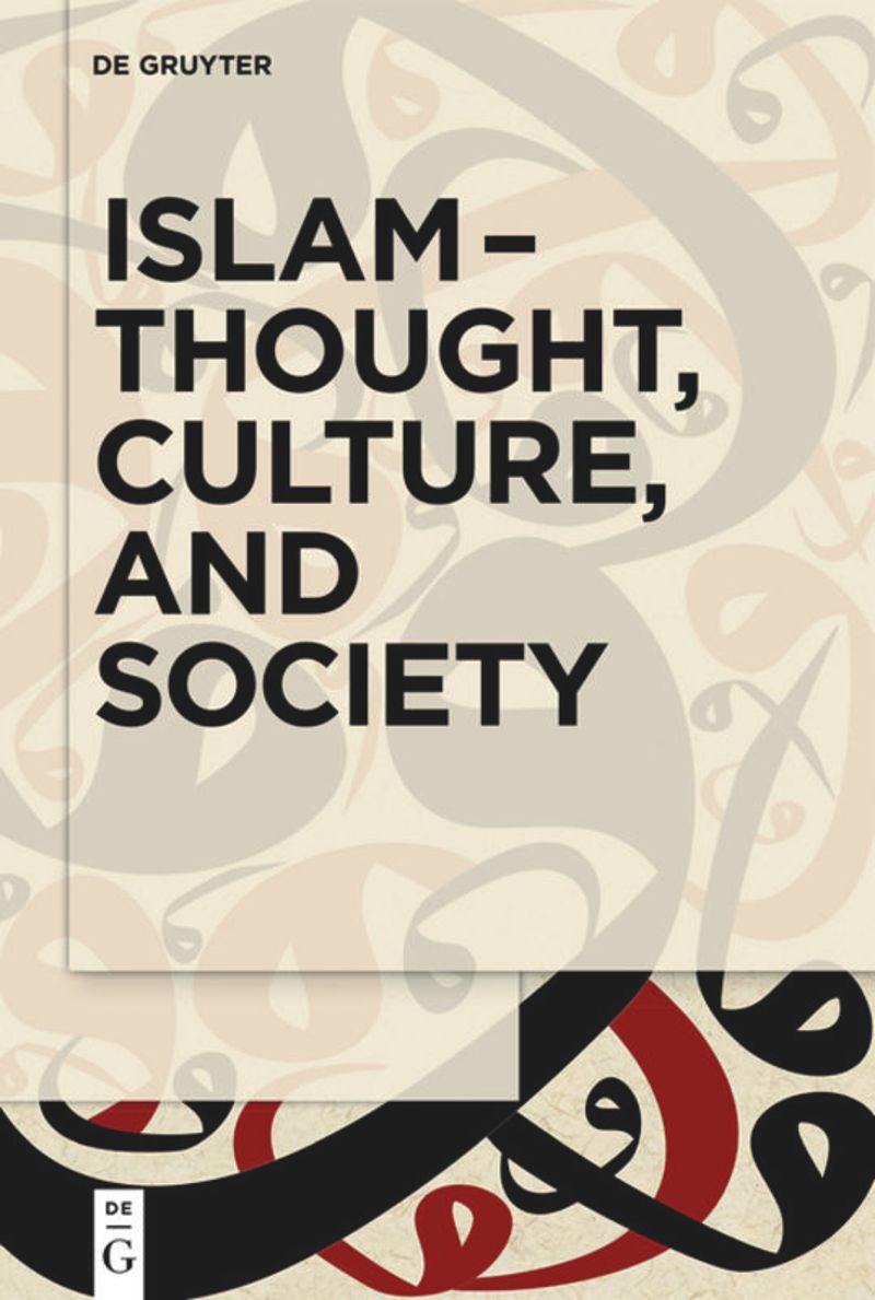 series: Islam – Thought, Culture, and Society