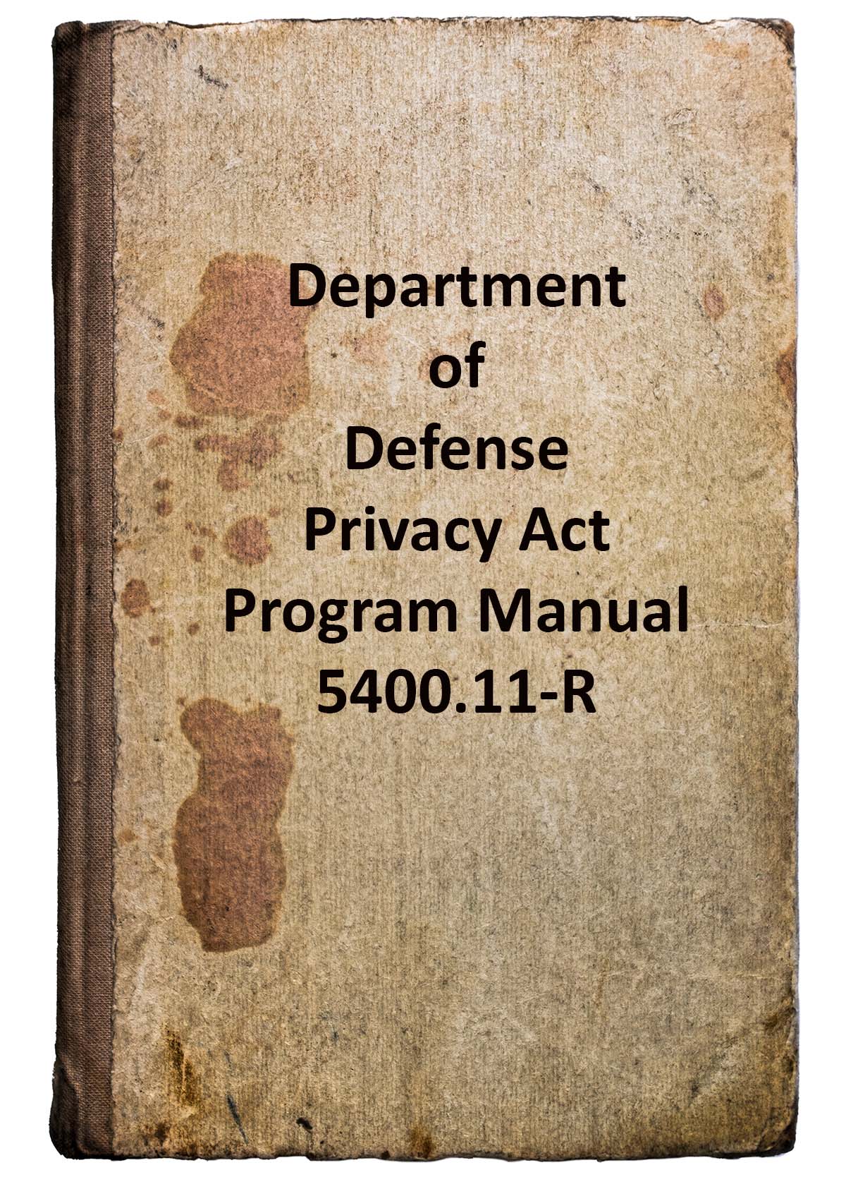 This photo illustrates a book with the title Department of Defense Privacy Act Program Manual