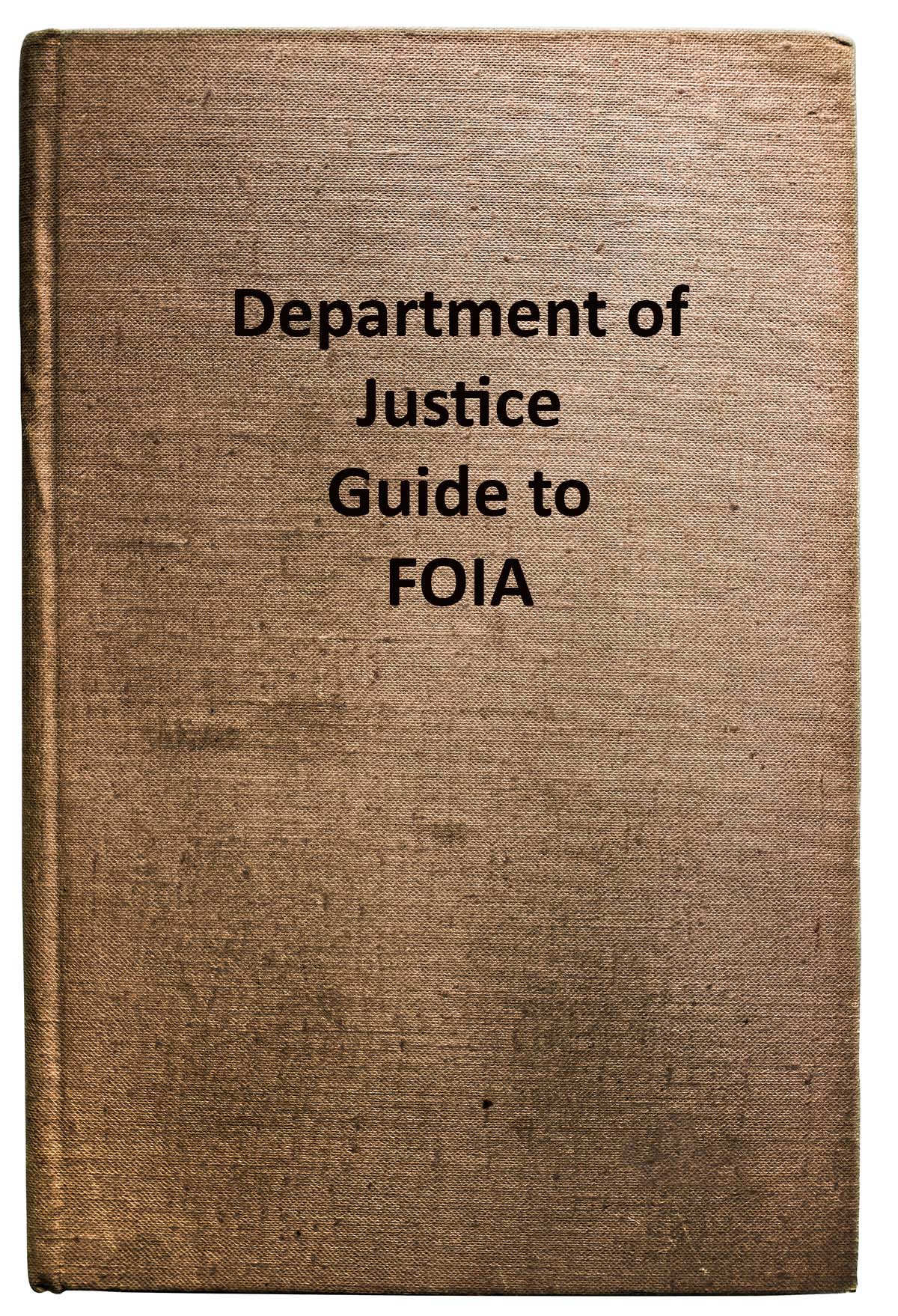 This photo illustrates a book with the title Department of Justice FOIA Program