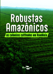 Thumbnail de Robustas Amazônicos: os cafeeiros cultivados em Rondônia.