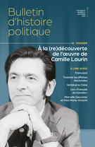 Couverture du numéro 'À la (re)découverte de l’oeuvre de Camille Laurin' de la revue 'Bulletin d'histoire politique'