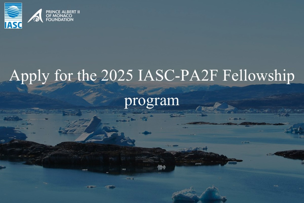 Le Comité Scientifique International de l'Arctique et la Fondation Prince Albert II de Monaco ouvrent les candidatures pour les Bourses IASC-PA2F 2025