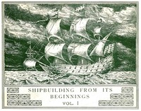 Shipbuilding from its beginnings. Vol. 1 (of 3), E. Van Konijnenburg