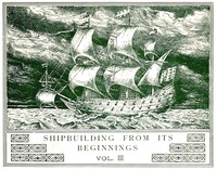 Shipbuilding from its beginnings. Vol. 3 (of 3), E. Van Konijnenburg