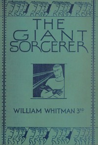 The Giant Sorcerer, William Whitman, Frank Boyd