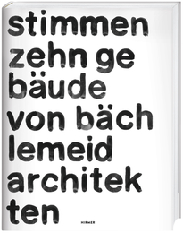 Cover für stimmen. zehn gebäude von bächlemeid architekten