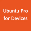 Ubuntu Pro for Devices