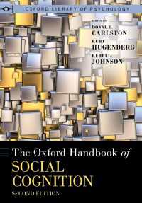 オックスフォード版　社会的認知ハンドブック<br>The Oxford Handbook of Social Cognition, Second Edition（2）