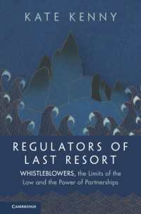 Regulators of Last Resort : Whistleblowers, the Limits of the Law and the Power of Partnerships