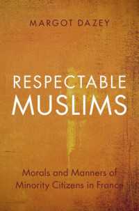 Respectable Muslims : Morals and Manners of Minority Citizens in France