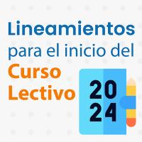 Lineamientos para el inicio del curso lectivo 2024