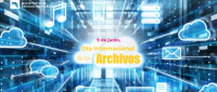 9 de junio, Día Internacional de los Archivos