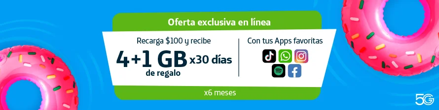 Oferta exclusiva en línea Prepago. Recarga $100 para recibir 5GB y redes sociales por 30 días durante los primeros 6 meses