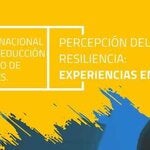 Conversatorio “Percepción del riesgo y resiliencia: experiencias en salud”