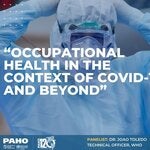 Occupational health in the context of COVID-19 and beyond