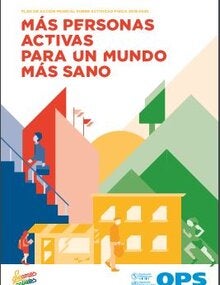 Plan de acción mundial sobre actividad física 2018-2030. Más personas activas para un mundo sano