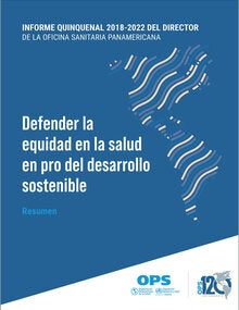 Tapa Informe Quinquenal 2018-2022 del Director de la Oficina Sanitaria Panamericana