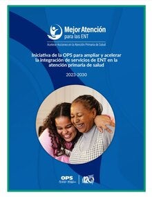 Mejor Atención para las ENT: Acelear Acciones en la Atención Primaria de Salud