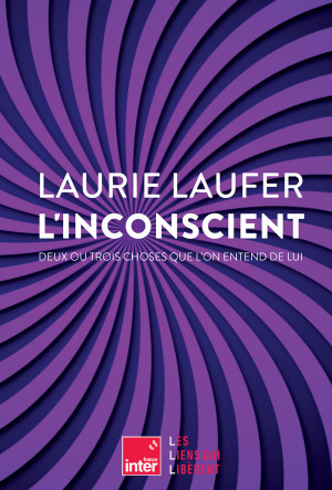 L'inconscient. Laurie Laufer