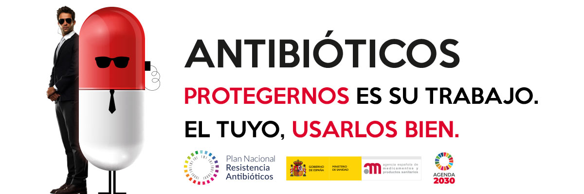 Antibióticos. Protegernos es su trabajo. El tuyo, usarlos bien