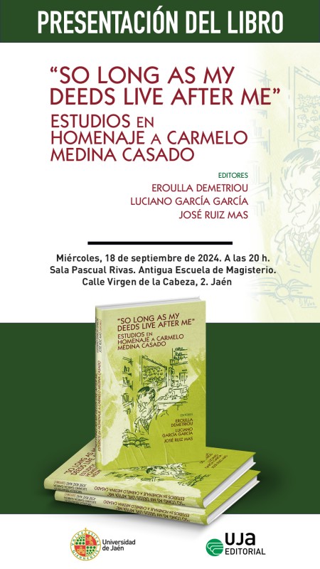 Presentación del libro: "So long as my deeds live after me": Estudios en homenaje a Carmelo Medina Casado