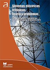 Novedad edUPV: Sistemas eléctricos trifásicos. Teoría y problemas