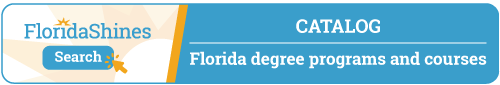 FloridaShines Catalog - Search Florida degree programs and courses