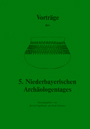 Cover: Vortr�ge des 5. Niederbayerischen Arch�ologentages