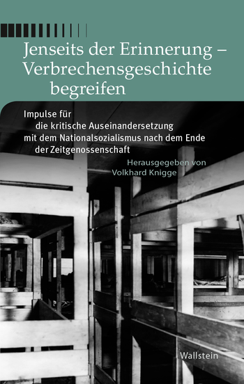 Buchcover: Jenseits der Erinnerung - Verbrechensgeschichte begreifen