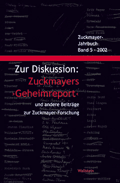 Zur Diskussion: Zuckmayers »Geheimreport« und andere Beiträge zur Zuckmayer-Forschung
