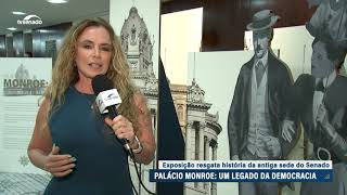 Senado 200 Anos: Inaugurada exposição sobre o Palácio Monroe