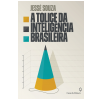 A Tolice Da Intelig�ncia Brasileira