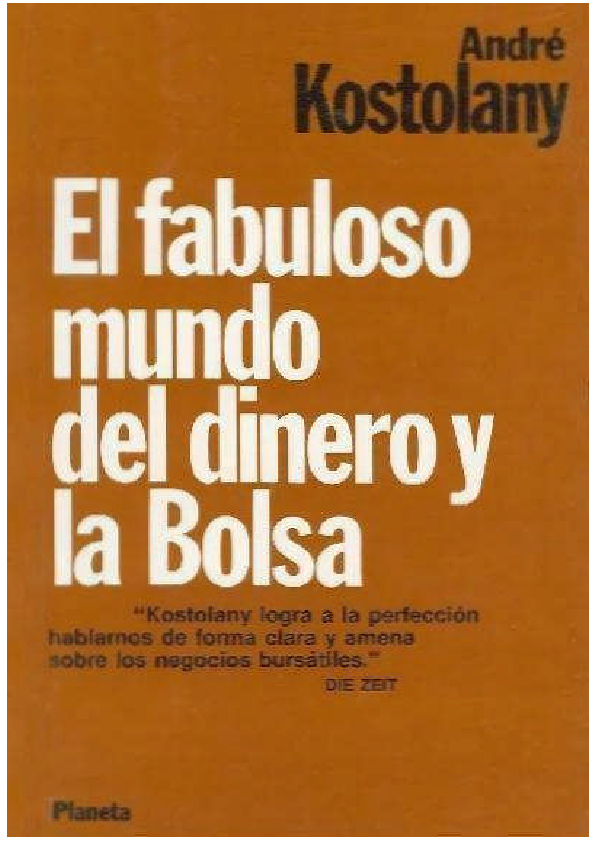 First page of “El Fabuloso Mundo del Dinero y la Bolsa - André Kostolany”