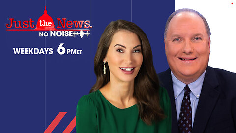 JUST THE NEWS NO NOISE WITH JOHN SOLOMON & AMANDA HEAD - LIVE 7PM ET