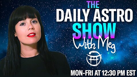 ⭐️THE DAILY ASTRO SHOW with MEG - NOV 19