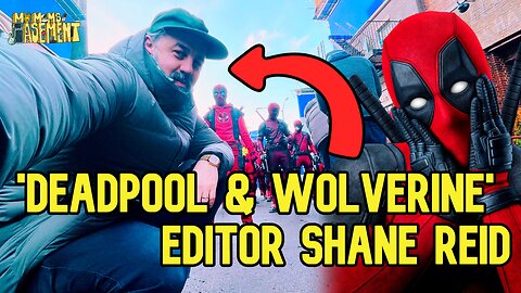 'Deadpool & Wolverine' Editor Shane Reid Spills Marvel Secrets!