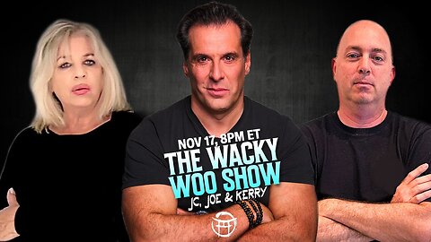 🌀 THE WACKY WOO SHOW with JC, JOE & KERRY - NOV 17