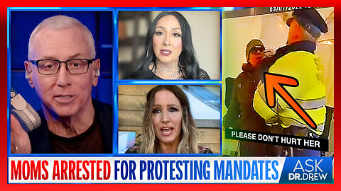 Moms ARRESTED For Lockdown Protests: Michelle Efendi, Denise Aguilar & Tara Thornton – Ask Dr. Drew