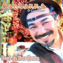 Cd santana o cantador - forró do bem querer - ATRACA