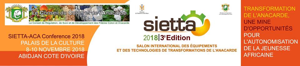 Le Salon International des Equipements et des Technologies de Transformation de l’Anacarde (SIETTA 2018)